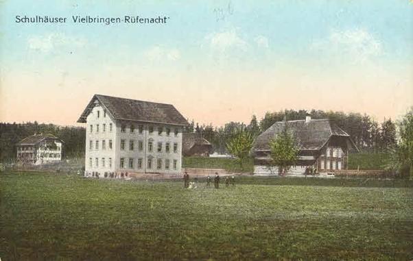 Text : Altes und neues Schulhaus Vielbringen – Rüfenacht (Postkarte um 1900)
